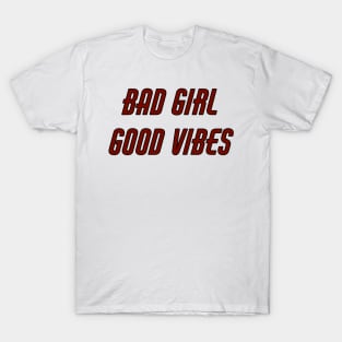 Bad Girl Good Vibes T-Shirt